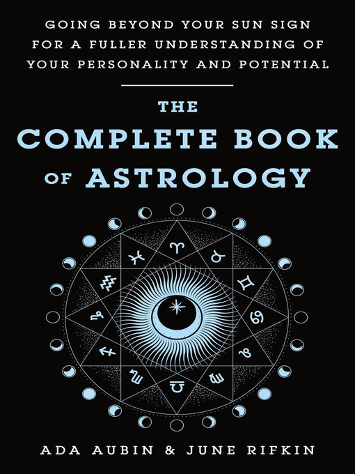 Title details for The Complete Book of Astrology by Ada Aubin - Wait list